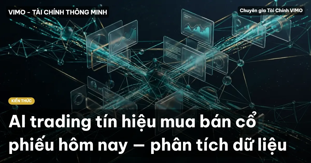 AI trading tín hiệu mua bán cổ phiếu hôm nay — phân tích dữ liệu