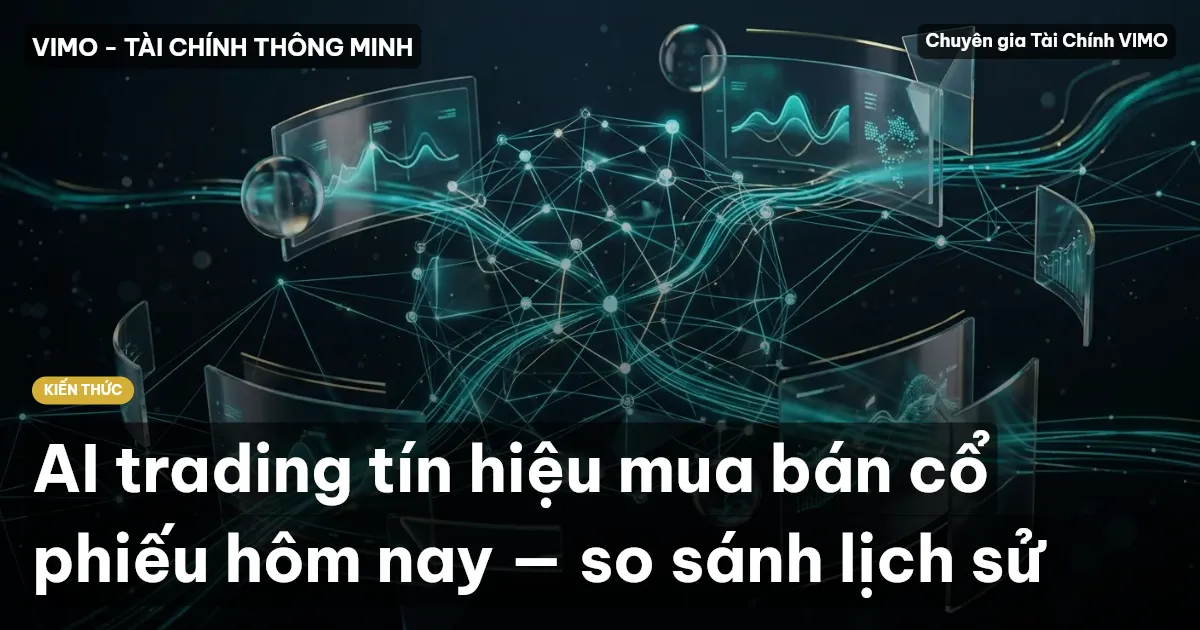 AI trading tín hiệu mua bán cổ phiếu hôm nay — so sánh lịch sử