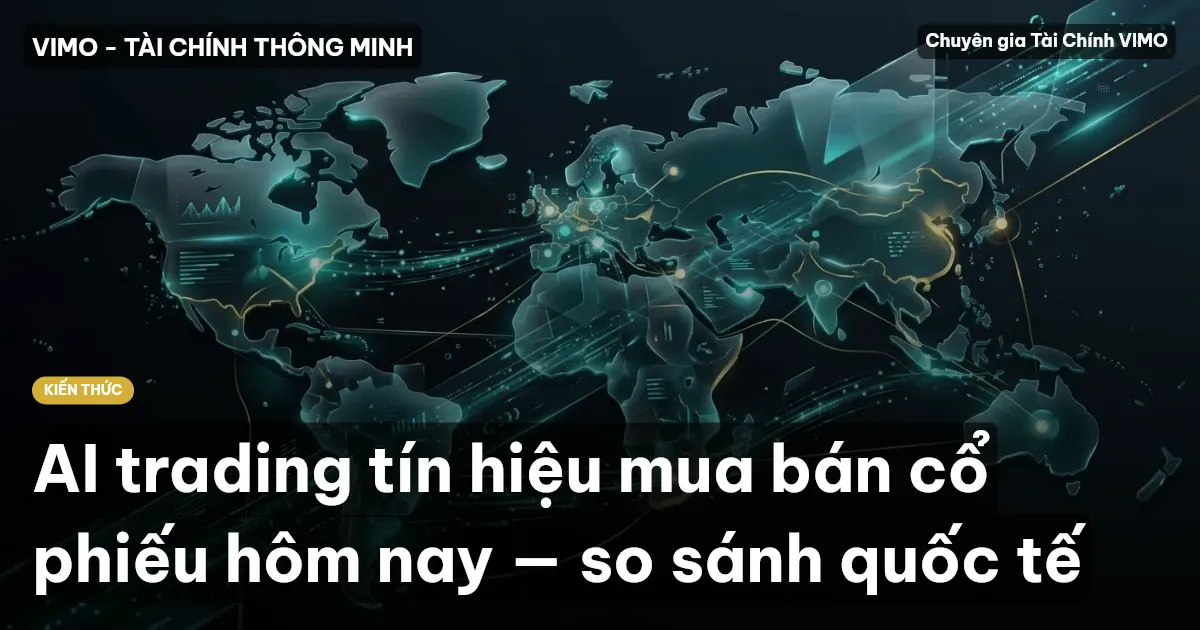 AI trading tín hiệu mua bán cổ phiếu hôm nay — so sánh quốc tế