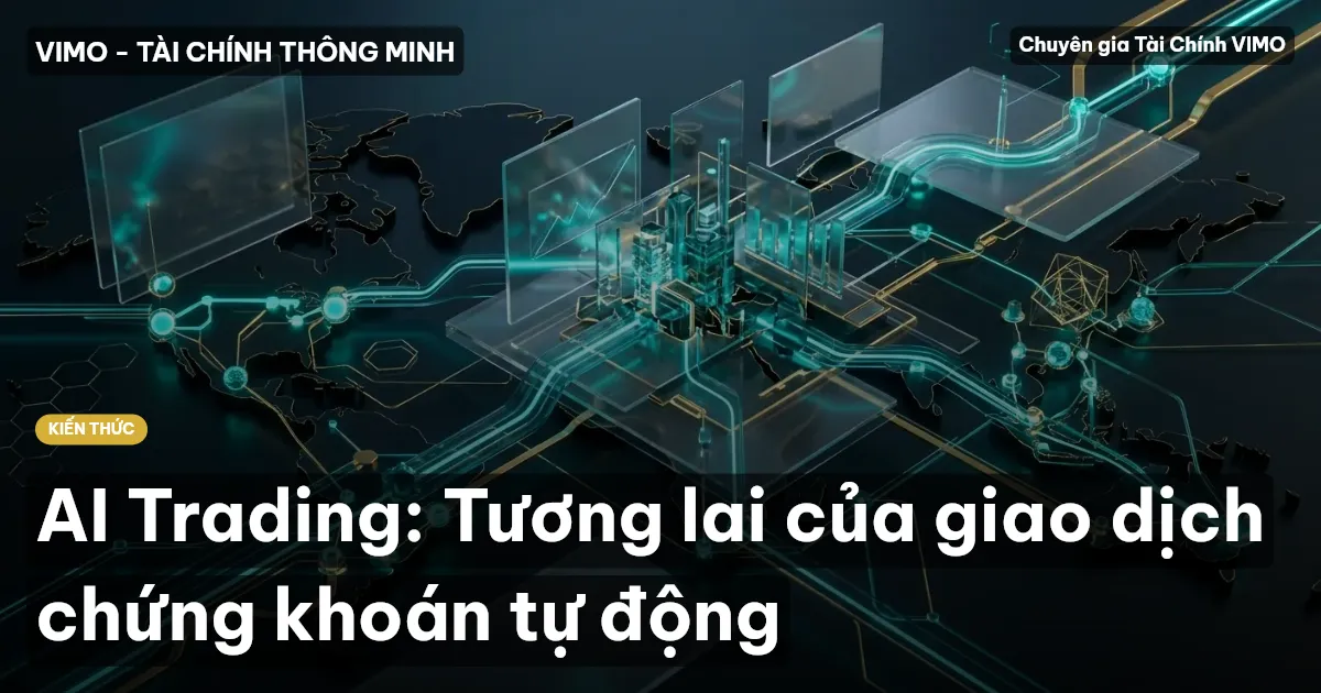 AI Trading: Tương lai của giao dịch chứng khoán tự động