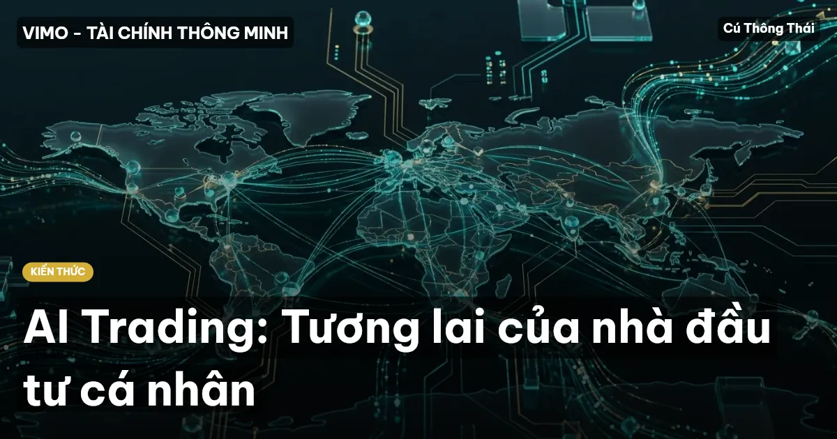 AI Trading: Tương lai của nhà đầu tư cá nhân