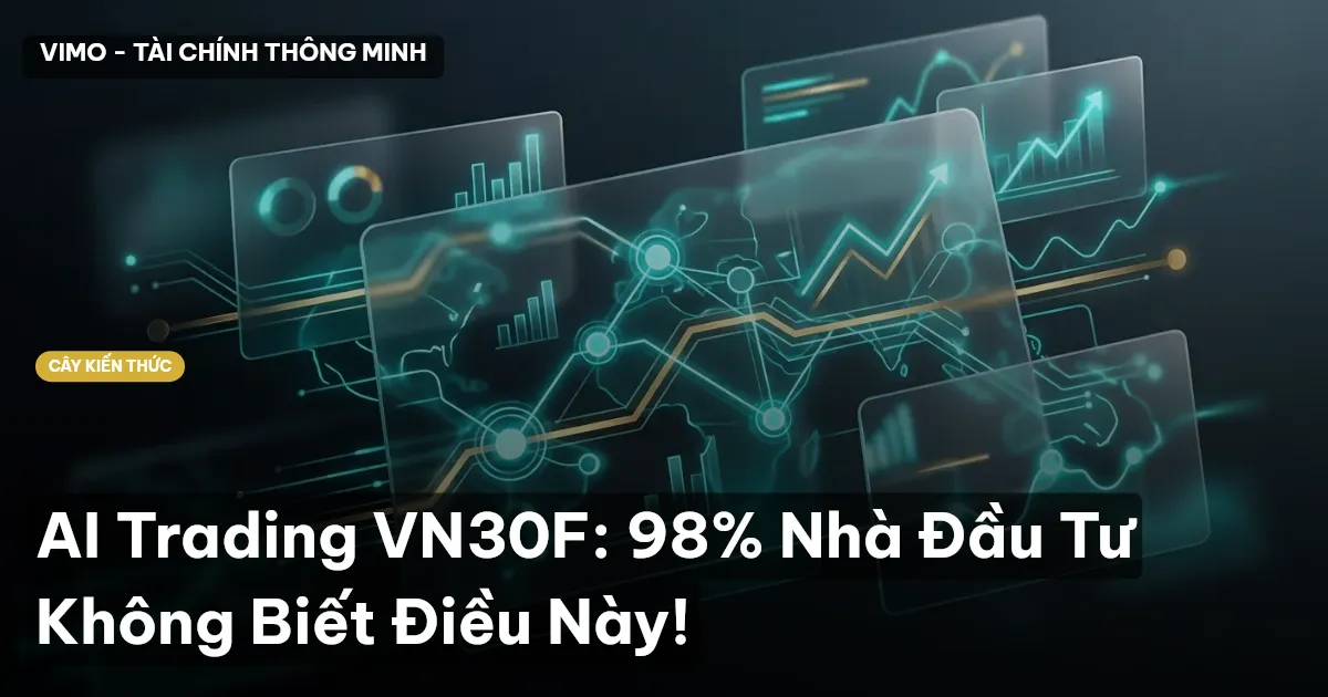 AI Trading VN30F: 98% Nhà Đầu Tư Không Biết Điều Này!
