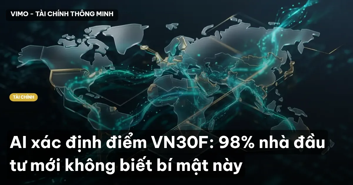 AI xác định điểm VN30F: 98% nhà đầu tư mới không biết bí mật này