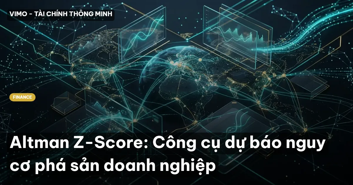 Altman Z-Score: Công cụ dự báo nguy cơ phá sản doanh nghiệp