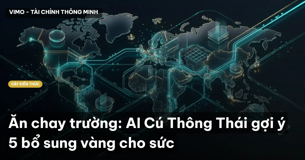 Ăn chay trường: AI Cú Thông Thái gợi ý 5 bổ sung vàng cho sức