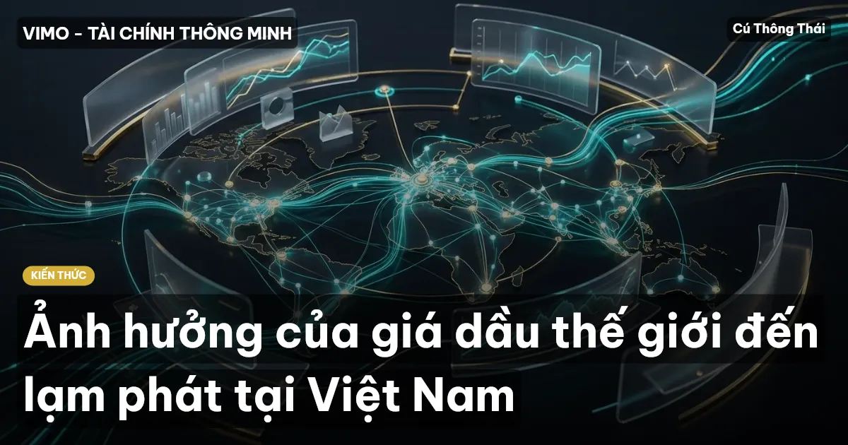 Ảnh hưởng của giá dầu thế giới đến lạm phát tại Việt Nam