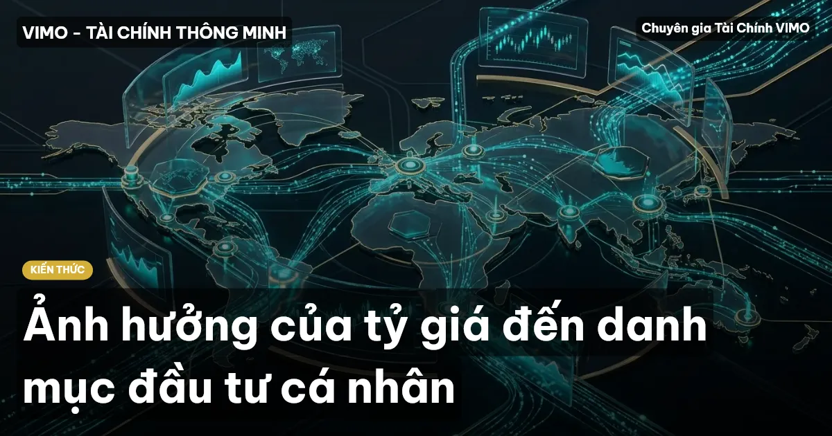 Ảnh hưởng của tỷ giá đến danh mục đầu tư cá nhân
