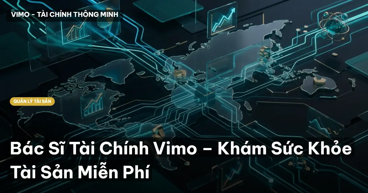 Bác Sĩ Tài Chính Vimo – Khám Sức Khỏe Tài Sản Miễn Phí