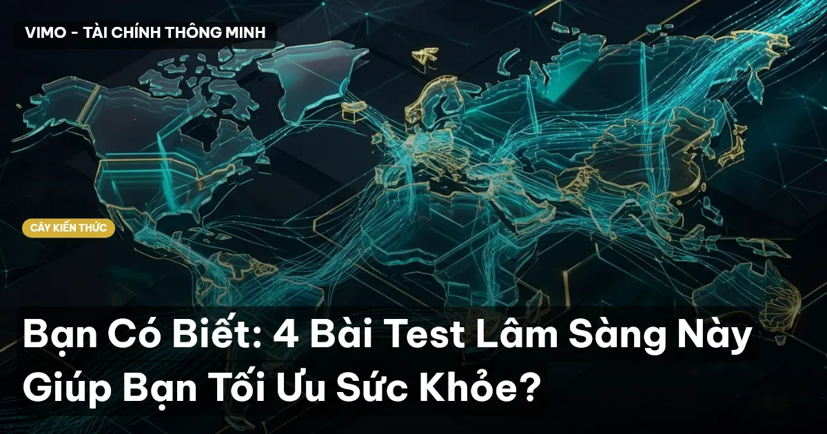 Bạn Có Biết: 4 Bài Test Lâm Sàng Này Giúp Bạn Tối Ưu Sức Khỏe?