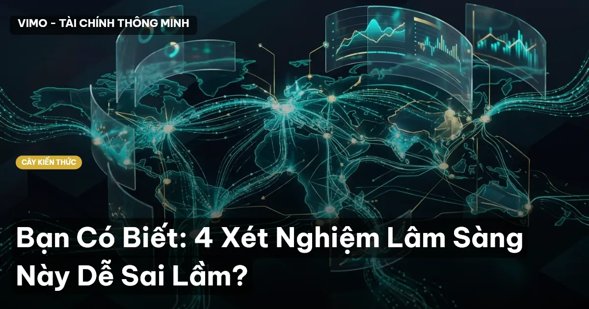 Bạn Có Biết: 4 Xét Nghiệm Lâm Sàng Này Dễ Sai Lầm?