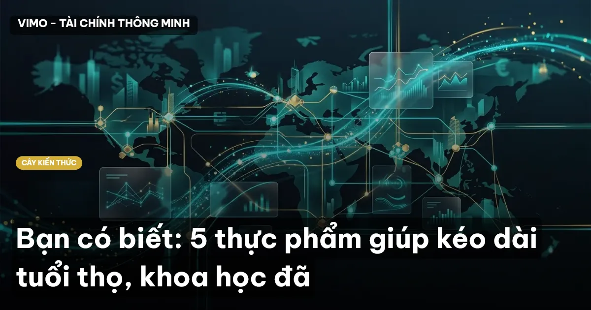 Bạn có biết: 5 thực phẩm giúp kéo dài tuổi thọ, khoa học đã