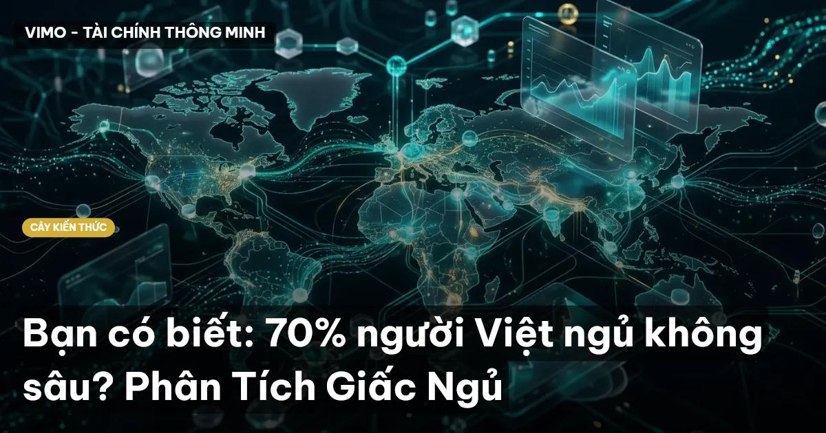 Bạn có biết: 70% người Việt ngủ không sâu? Phân Tích Giấc Ngủ