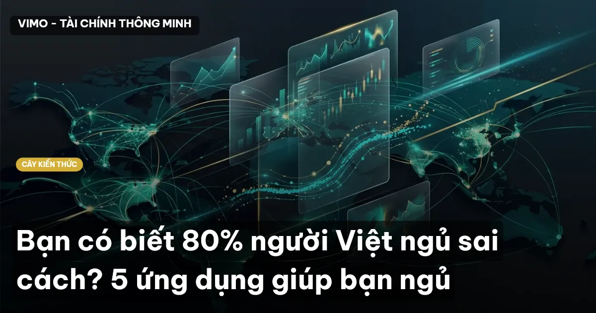 Bạn có biết 80% người Việt ngủ sai cách? 5 ứng dụng giúp bạn ngủ