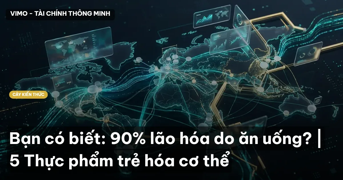 Bạn có biết: 90% lão hóa do ăn uống? | 5 Thực phẩm trẻ hóa cơ thể