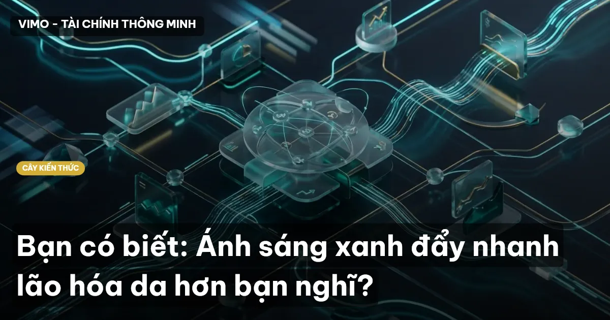 Bạn có biết: Ánh sáng xanh đẩy nhanh lão hóa da hơn bạn nghĩ?