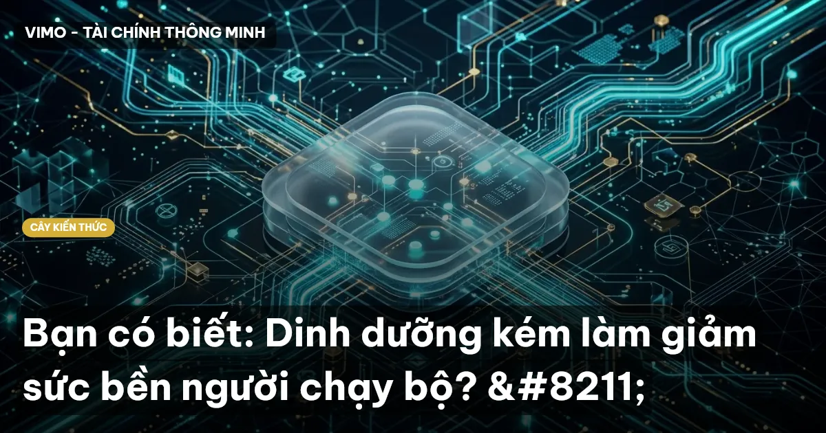 Bạn có biết: Dinh dưỡng kém làm giảm sức bền người chạy bộ? –
