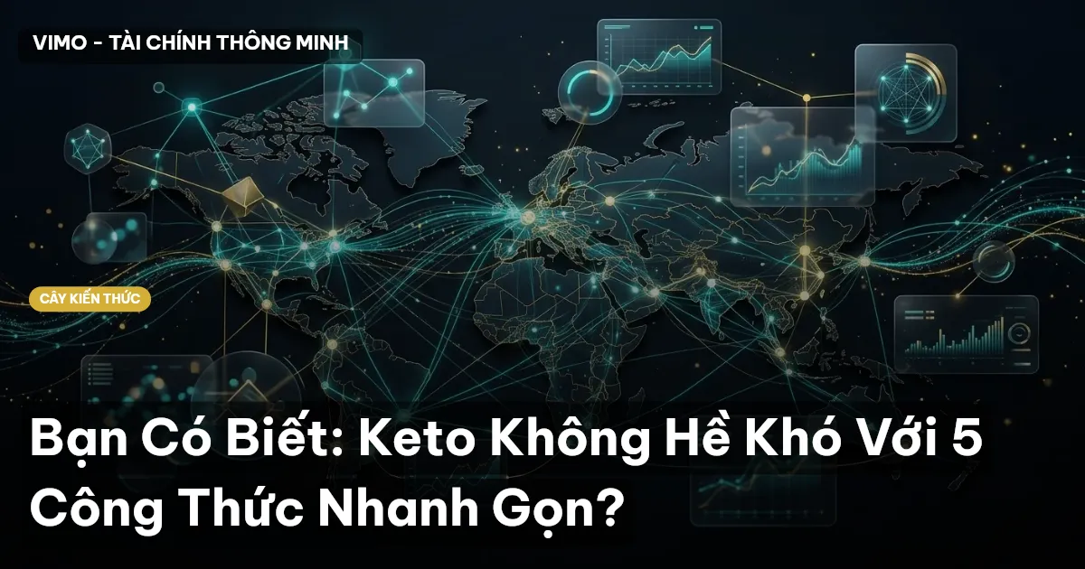 Bạn Có Biết: Keto Không Hề Khó Với 5 Công Thức Nhanh Gọn?