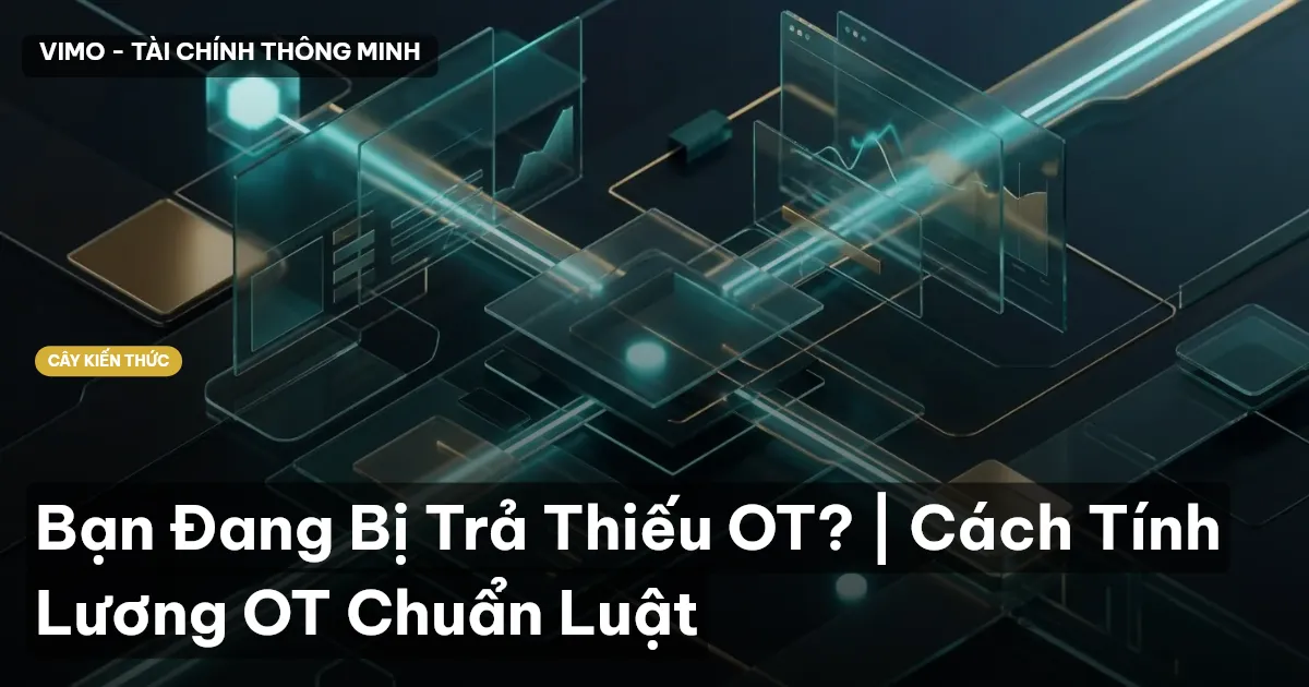 Bạn Đang Bị Trả Thiếu OT? | Cách Tính Lương OT Chuẩn Luật