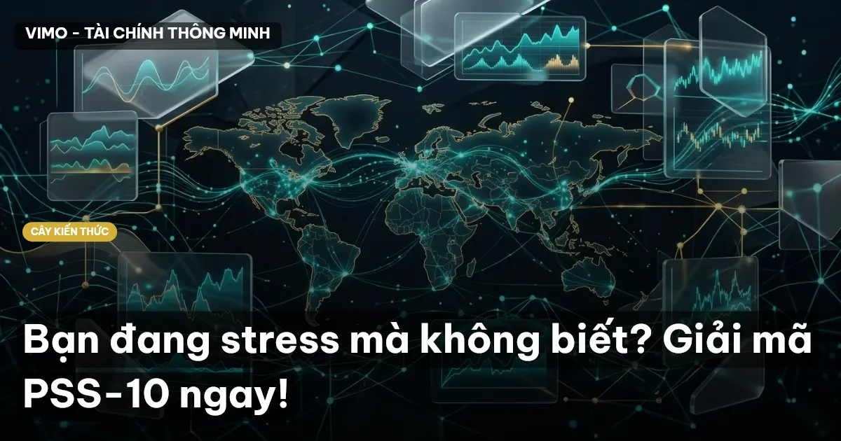 Bạn đang stress mà không biết? Giải mã PSS-10 ngay!