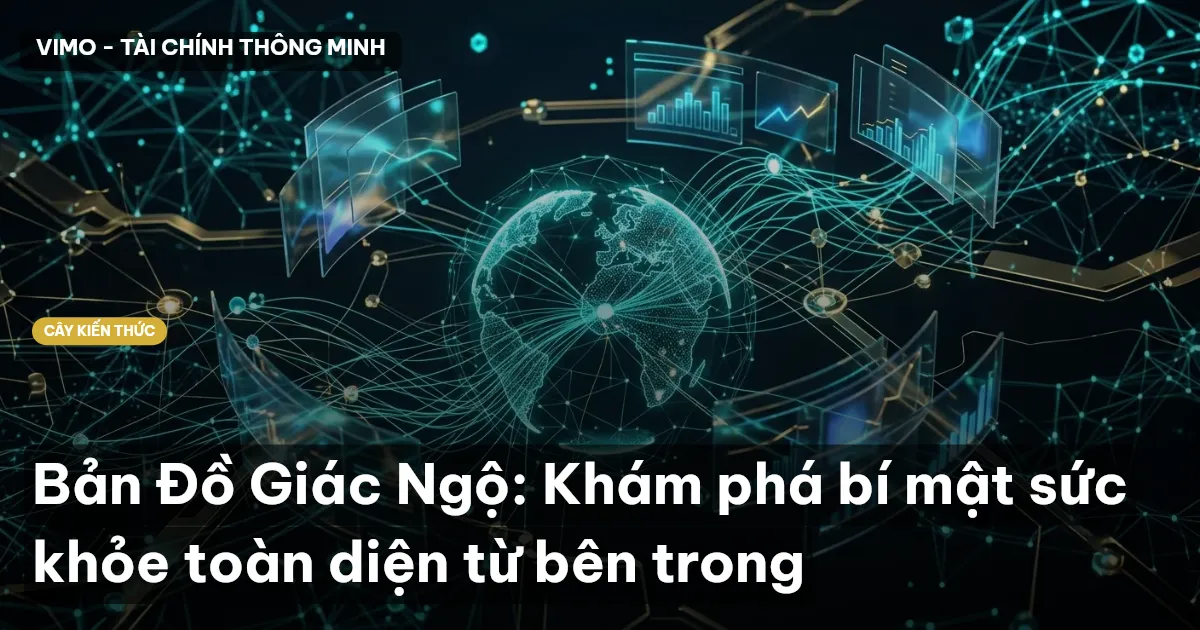 Bản Đồ Giác Ngộ: Khám phá bí mật sức khỏe toàn diện từ bên trong