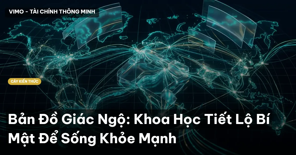 Bản Đồ Giác Ngộ: Khoa Học Tiết Lộ Bí Mật Để Sống Khỏe Mạnh