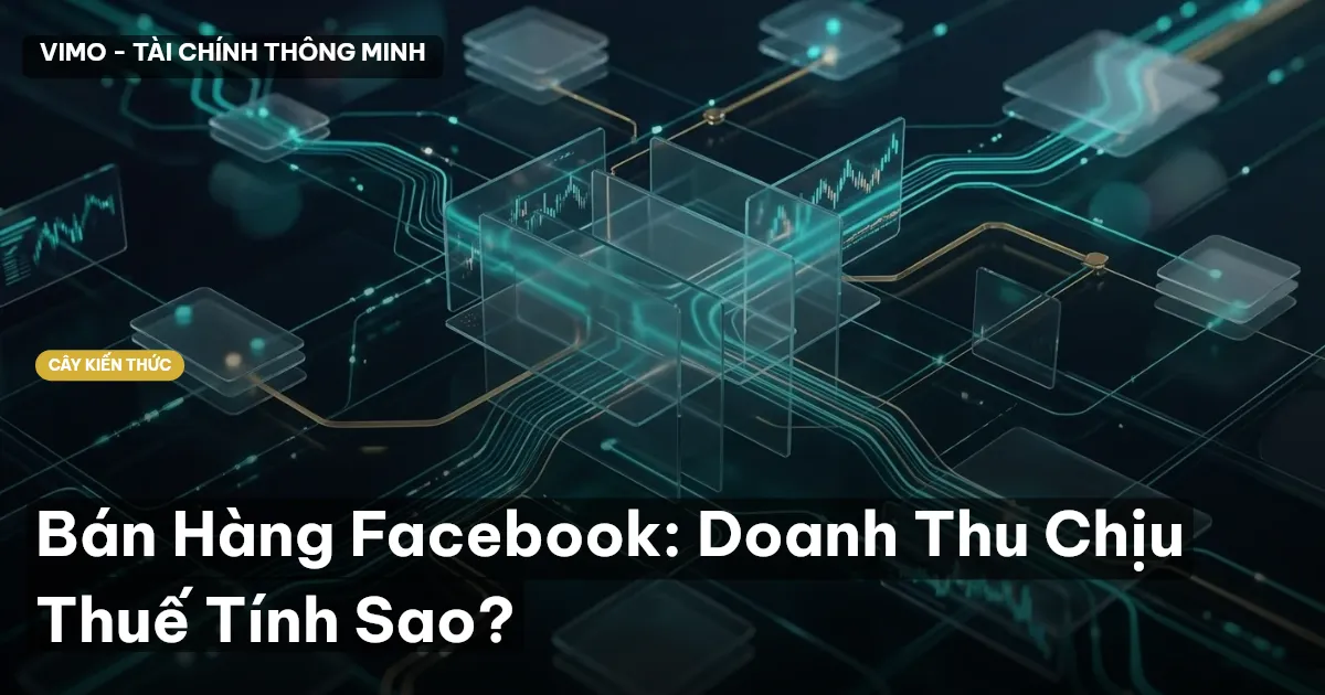 Bán Hàng Facebook: Doanh Thu Chịu Thuế Tính Sao?