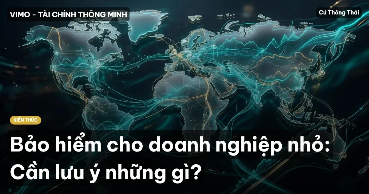 Bảo hiểm cho doanh nghiệp nhỏ: Cần lưu ý những gì?