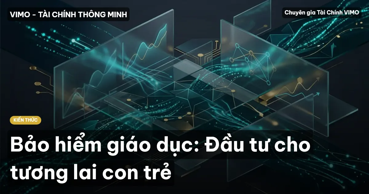 Bảo hiểm giáo dục: Đầu tư cho tương lai con trẻ