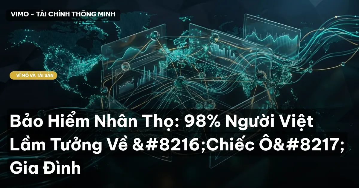 Bảo Hiểm Nhân Thọ: 98% Người Việt Lầm Tưởng Về ‘Chiếc Ô’ Gia Đình