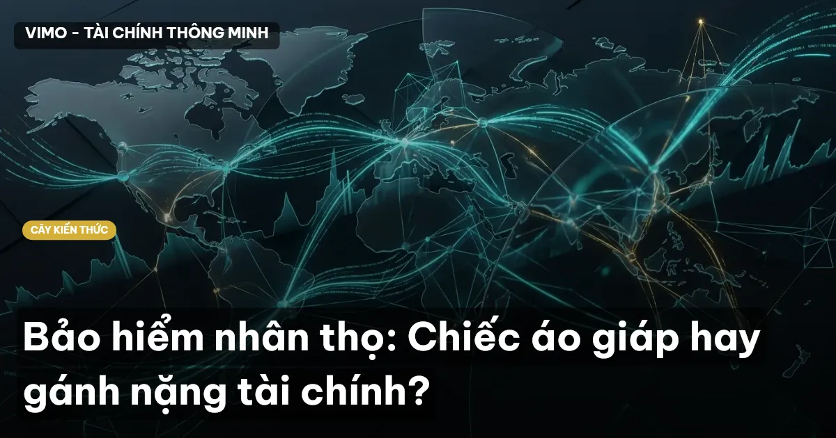 Bảo hiểm nhân thọ: Chiếc áo giáp hay gánh nặng tài chính?