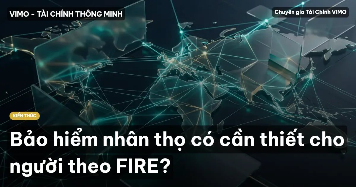 Bảo hiểm nhân thọ có cần thiết cho người theo FIRE?