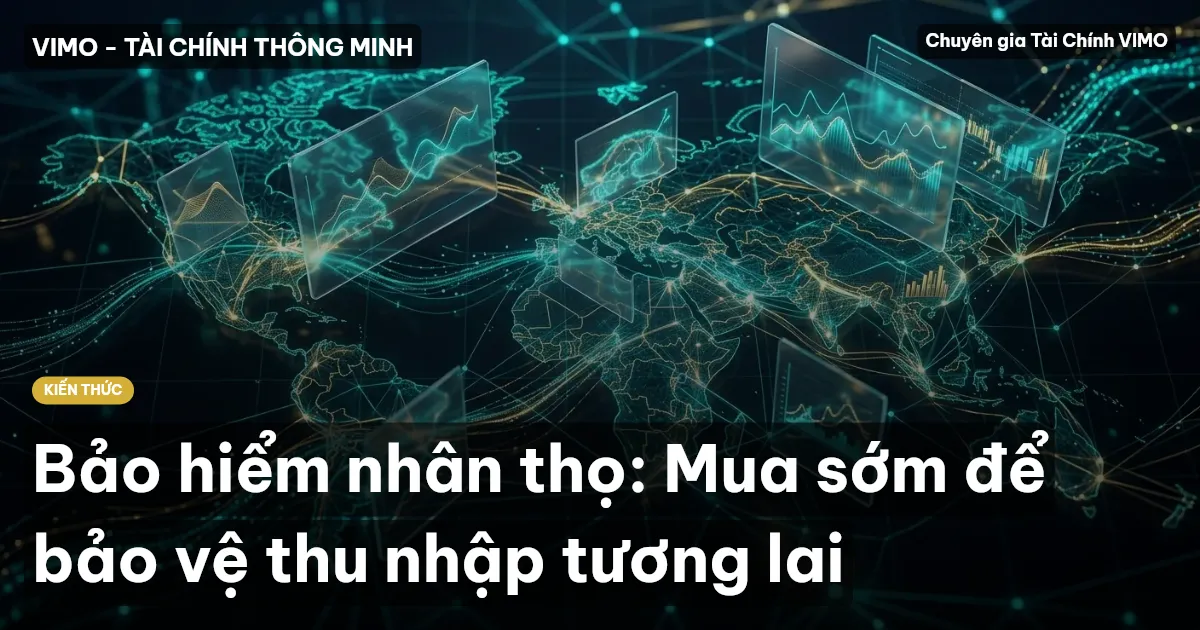 Bảo hiểm nhân thọ: Mua sớm để bảo vệ thu nhập tương lai