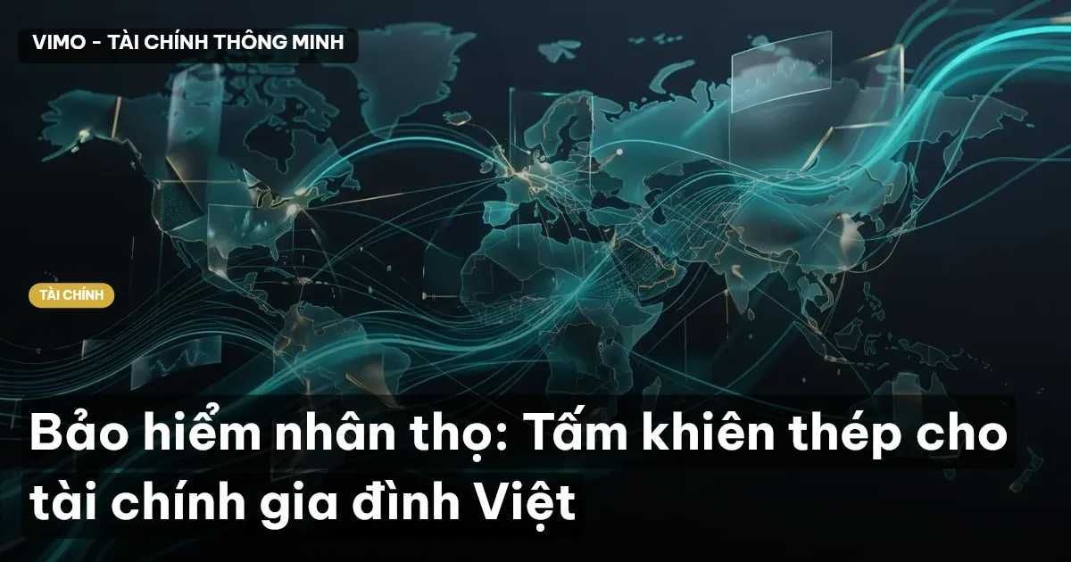 Bảo hiểm nhân thọ: Tấm khiên thép cho tài chính gia đình Việt