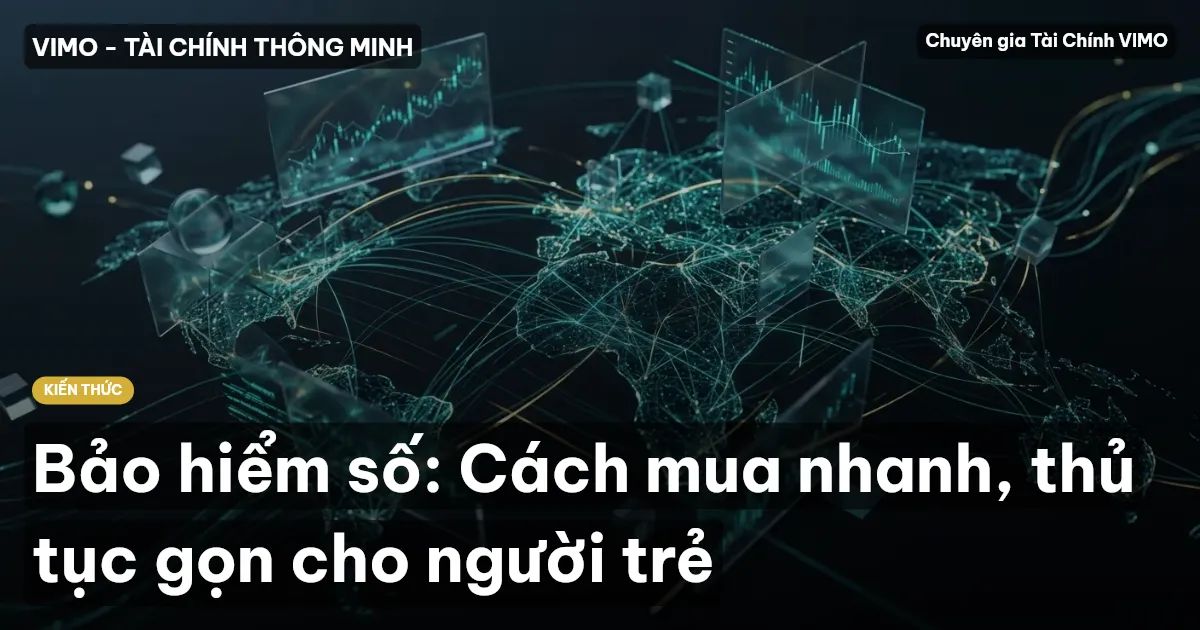 Bảo hiểm số: Cách mua nhanh, thủ tục gọn cho người trẻ