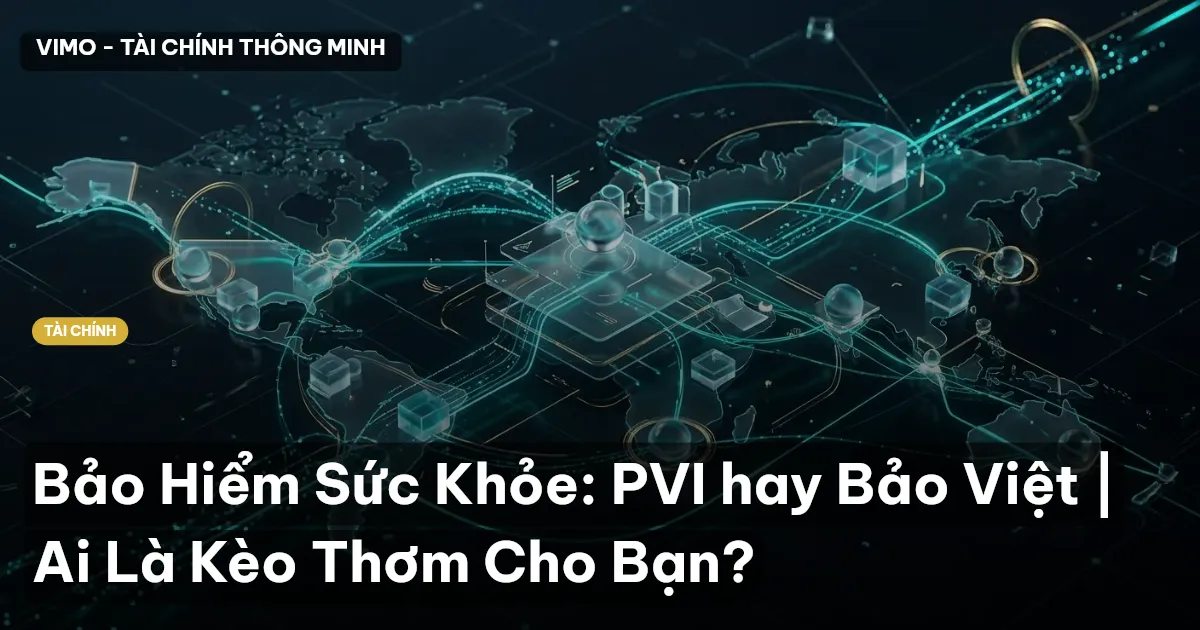 Bảo Hiểm Sức Khỏe: PVI hay Bảo Việt | Ai Là Kèo Thơm Cho Bạn?