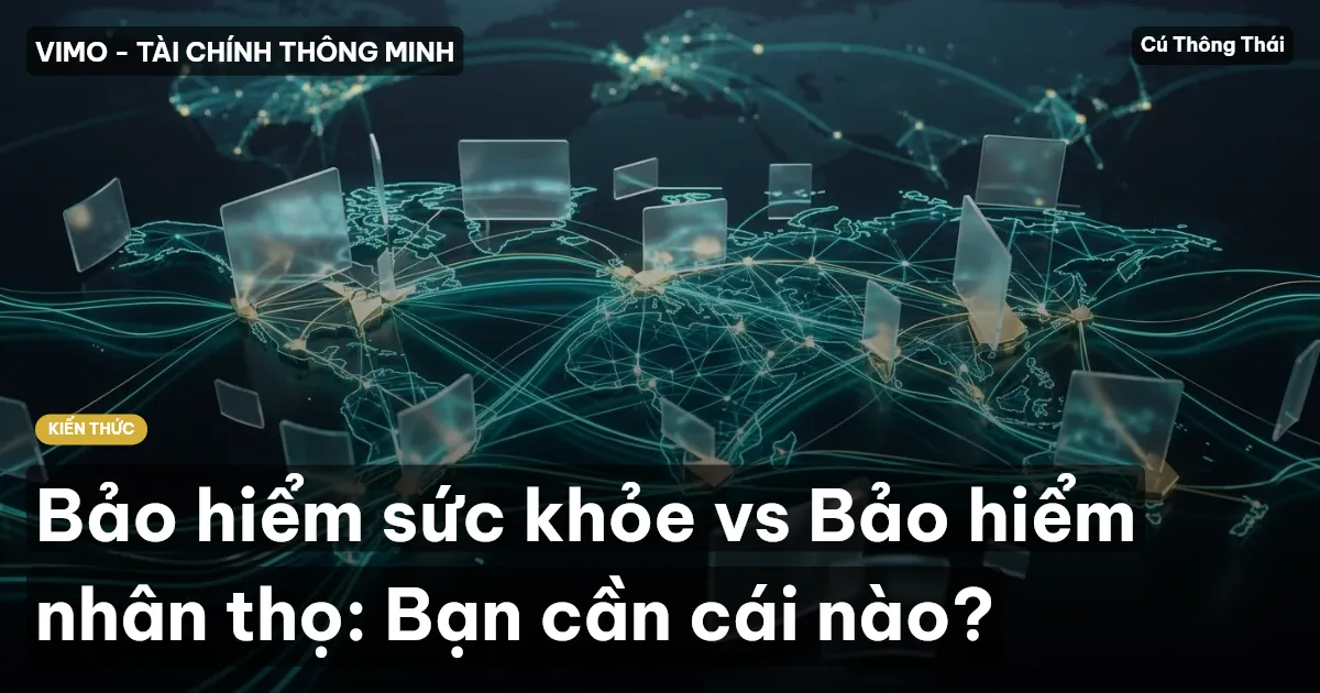 Bảo hiểm sức khỏe vs Bảo hiểm nhân thọ: Bạn cần cái nào?