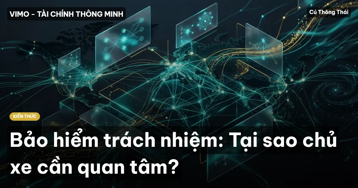 Bảo hiểm trách nhiệm: Tại sao chủ xe cần quan tâm?