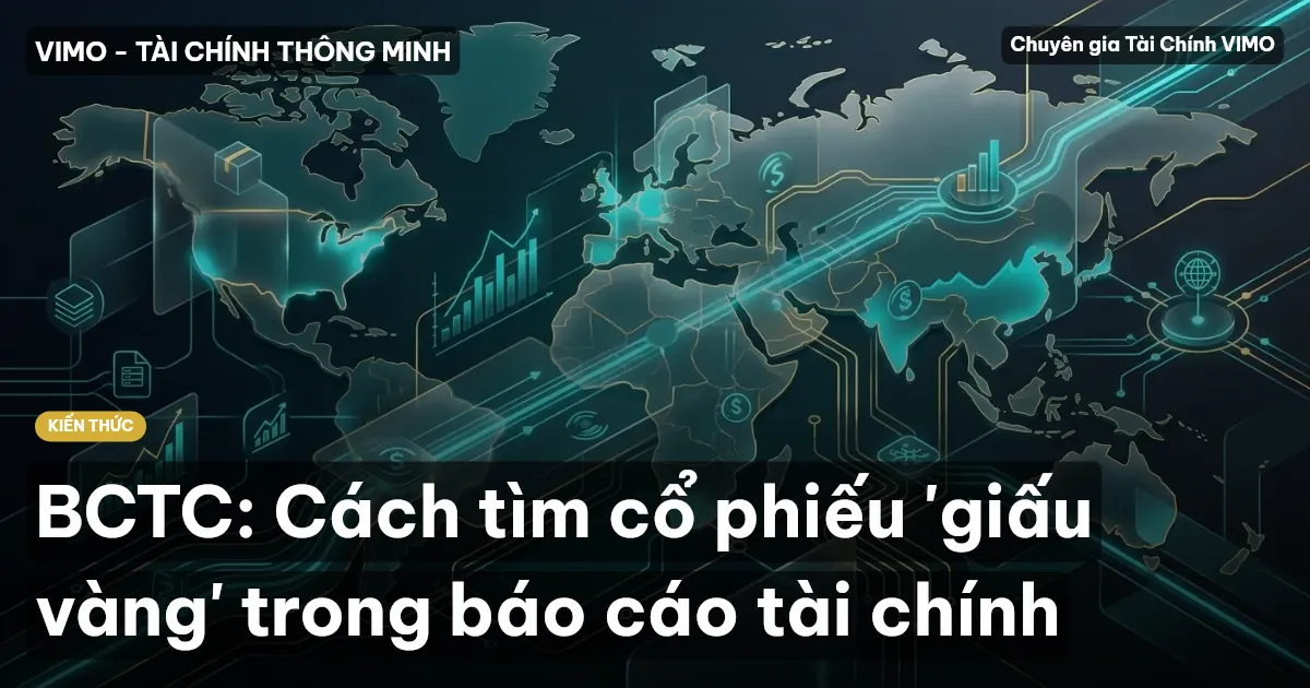 BCTC: Cách tìm cổ phiếu 'giấu vàng' trong báo cáo tài chính
