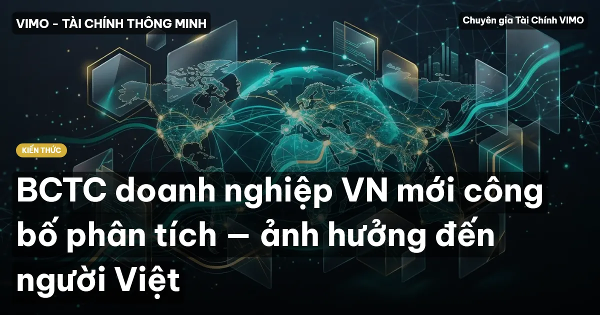 BCTC doanh nghiệp VN mới công bố phân tích — ảnh hưởng đến người Việt