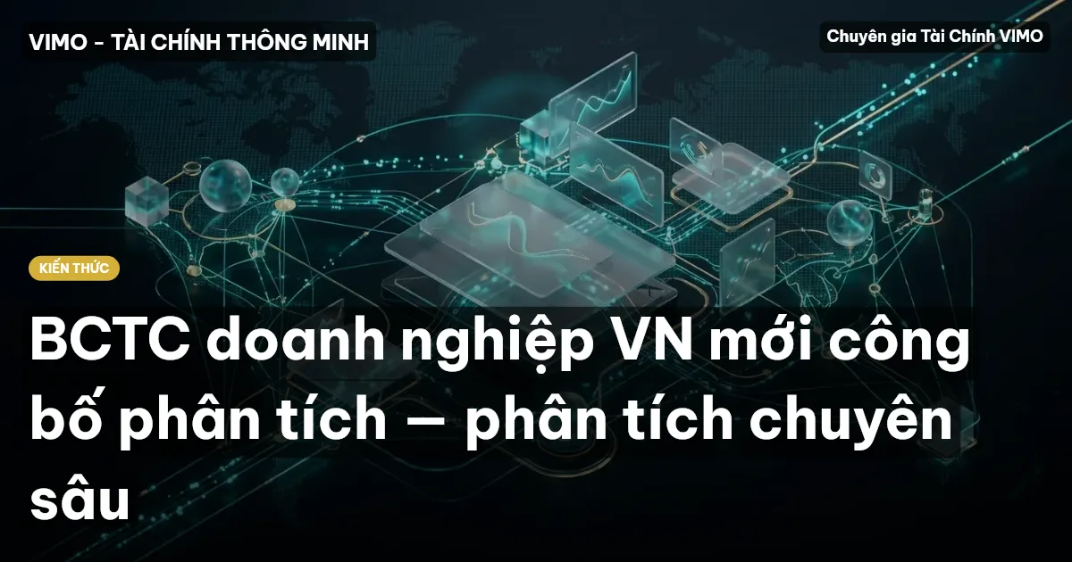 BCTC doanh nghiệp VN mới công bố phân tích — phân tích chuyên sâu
