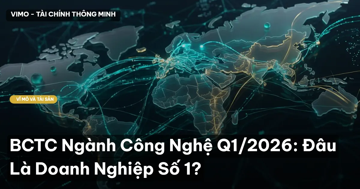 BCTC Ngành Công Nghệ Q1/2026: Đâu Là Doanh Nghiệp Số 1?