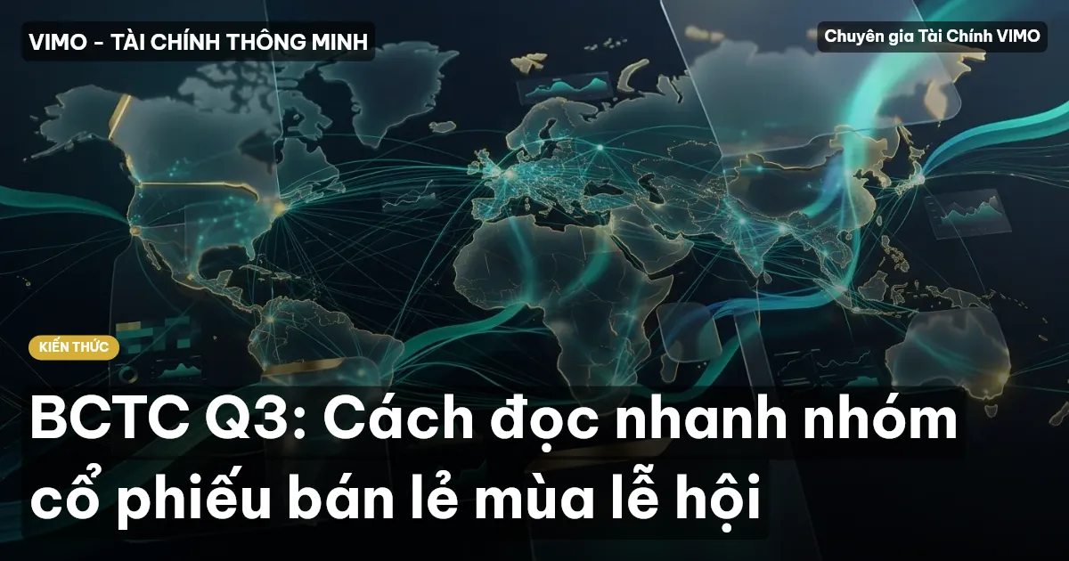 BCTC Q3: Cách đọc nhanh nhóm cổ phiếu bán lẻ mùa lễ hội