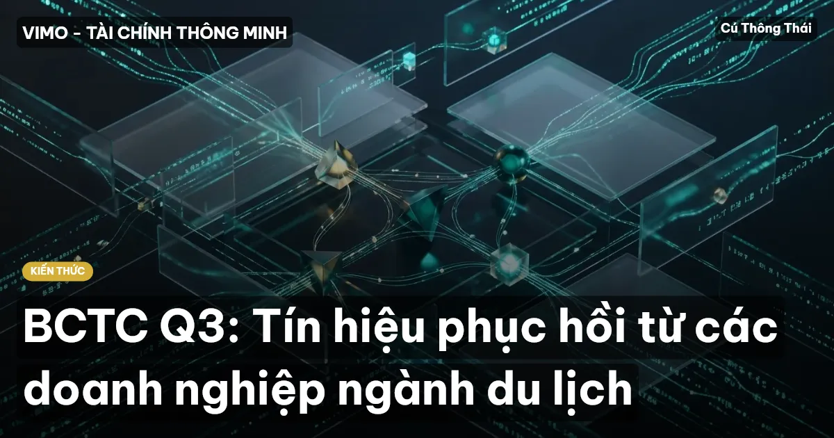 BCTC Q3: Tín hiệu phục hồi từ các doanh nghiệp ngành du lịch