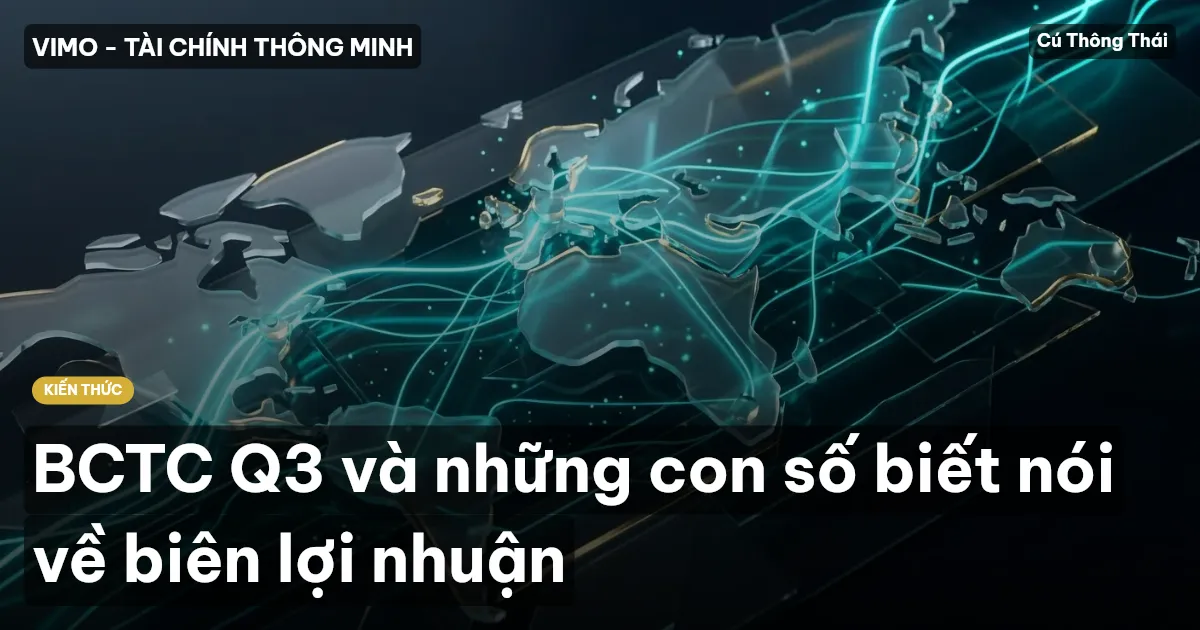 BCTC Q3 và những con số biết nói về biên lợi nhuận