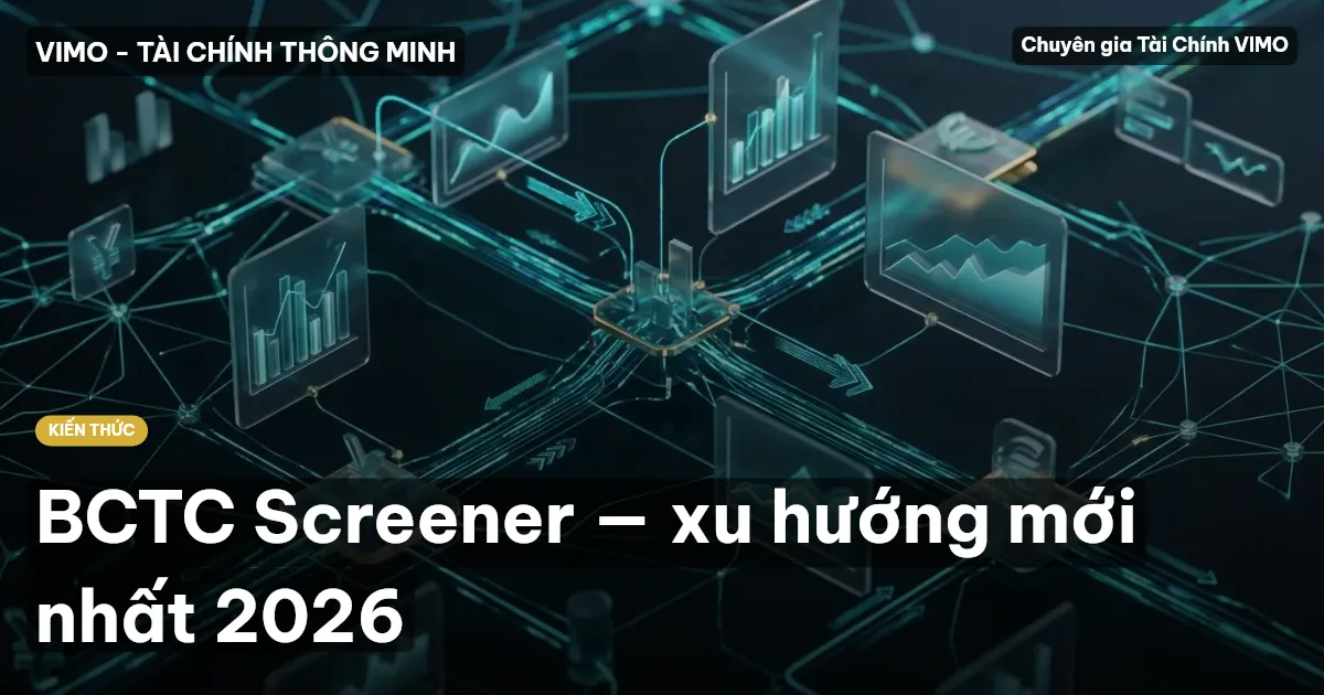 BCTC Screener — xu hướng mới nhất 2026