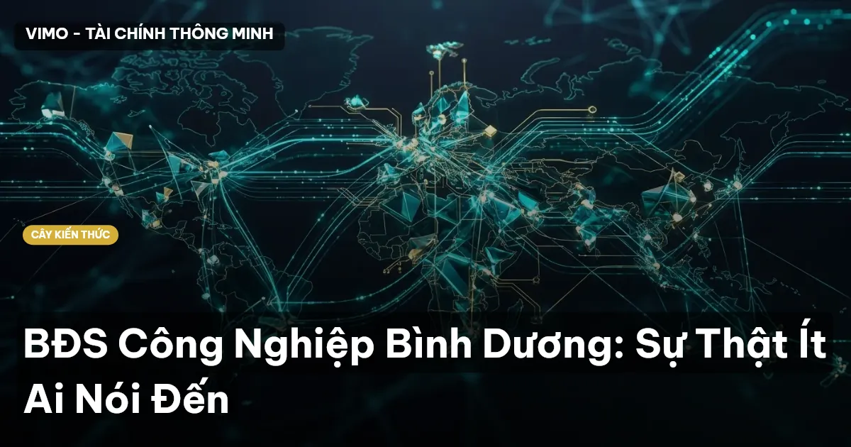 BĐS Công Nghiệp Bình Dương: Sự Thật Ít Ai Nói Đến