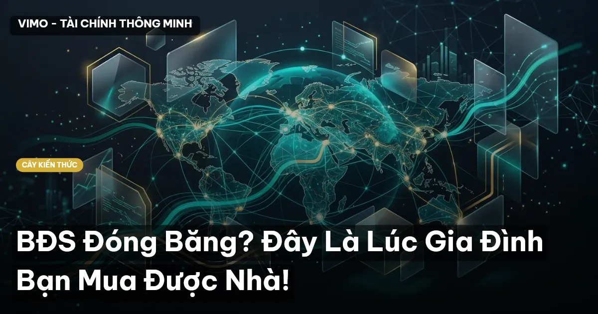 BĐS Đóng Băng? Đây Là Lúc Gia Đình Bạn Mua Được Nhà!