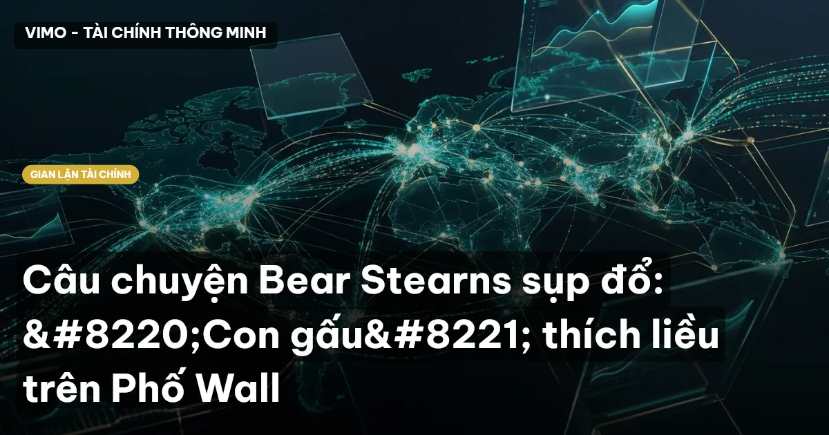 Nguyên nhân sụp đổ của Bear Stearns