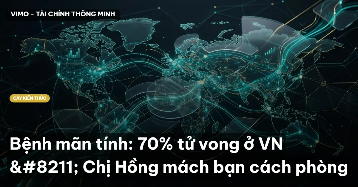 Bệnh mãn tính: 70% tử vong ở VN – Cú Thông Thái mách bạn cách phòng