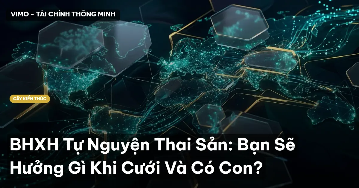 BHXH Tự Nguyện Thai Sản: Bạn Sẽ Hưởng Gì Khi Cưới Và Có Con?